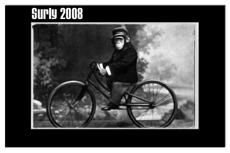 Surly Bikes - 2008 Catalog Cover - Black & White photo of the left side of a monkey, wearing a suit, on a bike